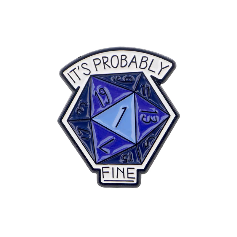 Its Probably Fine - Dungeons and Dice